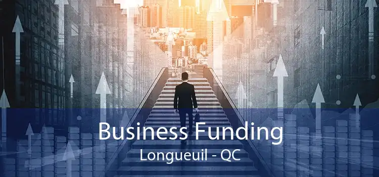 Business Funding Longueuil - QC