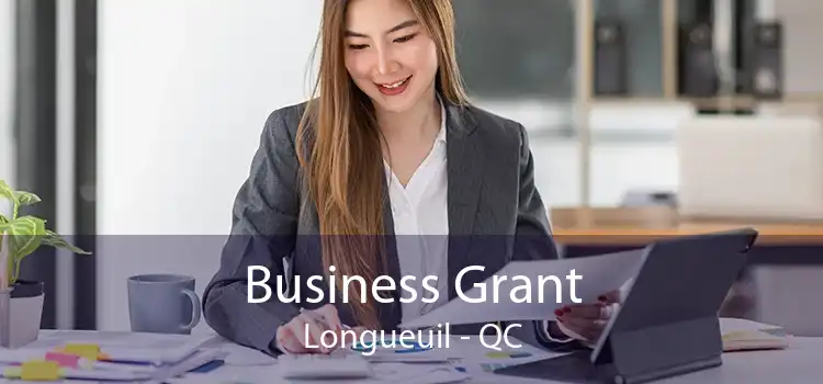 Business Grant Longueuil - QC