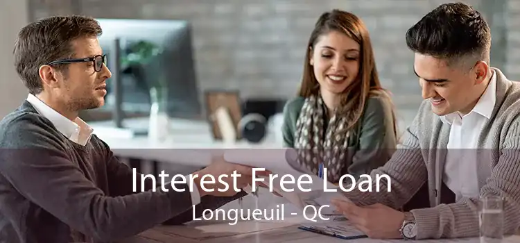Interest Free Loan Longueuil - QC